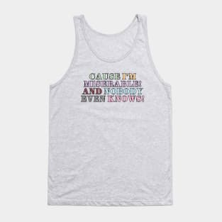 Nobody Even Knows! Tank Top